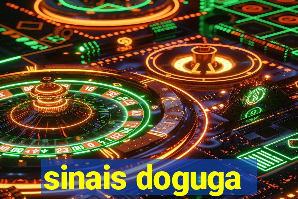 sinais doguga